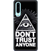 Чехол Uprint Huawei P30 Dont Trust Anyone