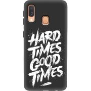 Черный чехол Uprint Samsung A405 Galaxy A40 Hard Times Good Times