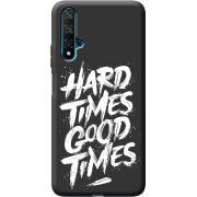 Черный чехол BoxFace Honor 20 Hard Times Good Times