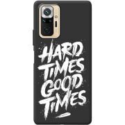 Черный чехол BoxFace Xiaomi Redmi Note 10 Pro Hard Times Good Times