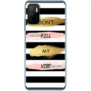 Чехол BoxFace Xiaomi Poco M3 Pro Dont Kill My Vibe
