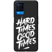 Черный чехол BoxFace OPPO A54 Hard Times Good Times