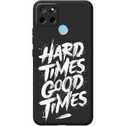 Черный чехол BoxFace Realme C25Y Hard Times Good Times