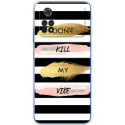 Чехол BoxFace Xiaomi Poco M4 Pro 4G Dont Kill My Vibe