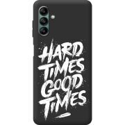 Черный чехол BoxFace Samsung Galaxy A04s (A047) Hard Times Good Times
