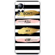 Чехол BoxFace Infinix Note 12 Dont Kill My Vibe