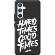 Черный чехол BoxFace Samsung Galaxy A54 5G (A546) Hard Times Good Times