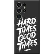 Черный чехол BoxFace Samsung Galaxy S23 Ultra (S918) Hard Times Good Times