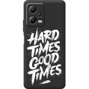 Черный чехол BoxFace Poco X5 5G Hard Times Good Times