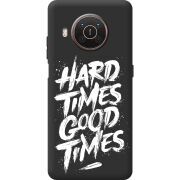 Черный чехол BoxFace Nokia X20 Hard Times Good Times