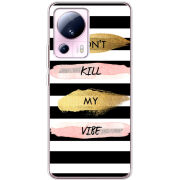 Чехол BoxFace Xiaomi 13 Lite Dont Kill My Vibe