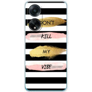 Чехол BoxFace OPPO A98 5G Dont Kill My Vibe