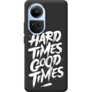 Черный чехол BoxFace OPPO Reno 10 Pro Hard Times Good Times