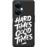 Черный чехол BoxFace OnePlus Nord CE 3 Lite Hard Times Good Times