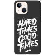 Черный чехол BoxFace Apple iPhone 15 Plus Hard Times Good Times