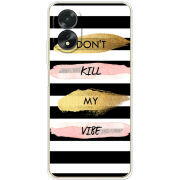 Чехол BoxFace OPPO A18 4G Dont Kill My Vibe