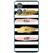Чехол BoxFace Motorola Edge 40 Neo Dont Kill My Vibe