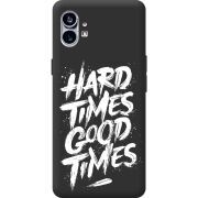 Черный чехол BoxFace Nothing Phone (1) Hard Times Good Times