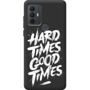 Черный чехол BoxFace TCL 30 SE Hard Times Good Times
