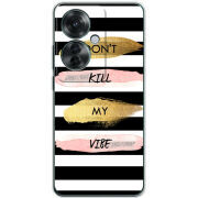 Чехол BoxFace OPPO Reno 11 F Dont Kill My Vibe