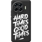 Черный чехол BoxFace Tecno Spark 20 Pro Plus Hard Times Good Times