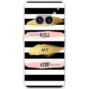 Чехол BoxFace Nothing Phone (2a) Dont Kill My Vibe