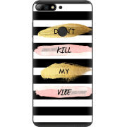 Чехол Uprint Huawei Y7 Prime 2018 / Honor 7C Pro Dont Kill My Vibe