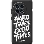 Чорний чохол BoxFace OnePlus 13R Hard Times Good Times