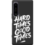 Чорний чохол BoxFace Sony Xperia 1 IV Hard Times Good Times