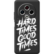 Чорний чохол BoxFace Tecno Spark 30 4G Hard Times Good Times