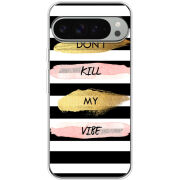 Чохол BoxFace Google Pixel 10 Pro XL Dont Kill My Vibe
