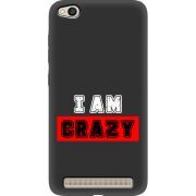 Черный чехол Uprint Xiaomi Redmi 5A I'm Crazy