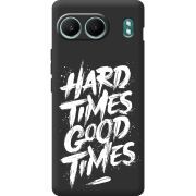 Чорний чохол BoxFace OnePlus Nord 4 Hard Times Good Times
