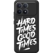 Чорний чохол BoxFace Poco F8 Pro Hard Times Good Times