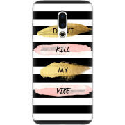 Чехол Uprint Meizu 16 Plus Dont Kill My Vibe