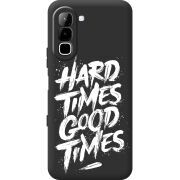 Чорний чохол BoxFace Infinix Hot 70 Hard Times Good Times